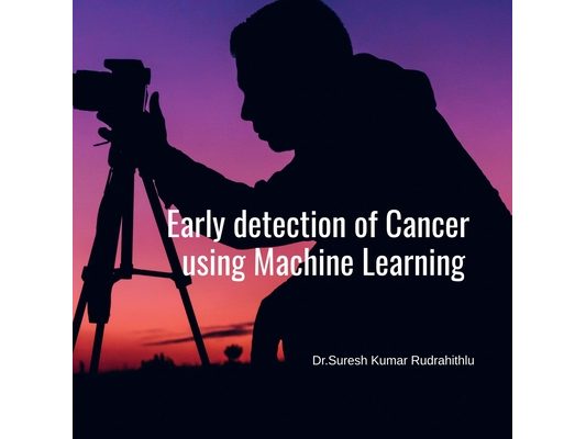 Early Detection of Cancer using Machine Learning