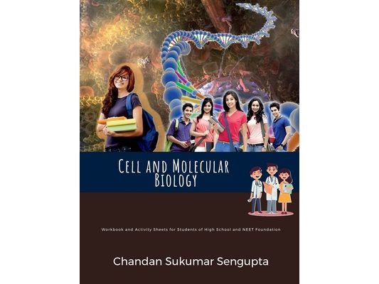 Cell and Molecular Biology: Workbook and Activity Sheets for Students of High School and NEET Foundation: Acquire customers for free...
