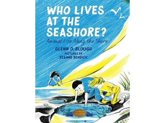 Who Lives at the Seashore?: Animal Life Along the Shore