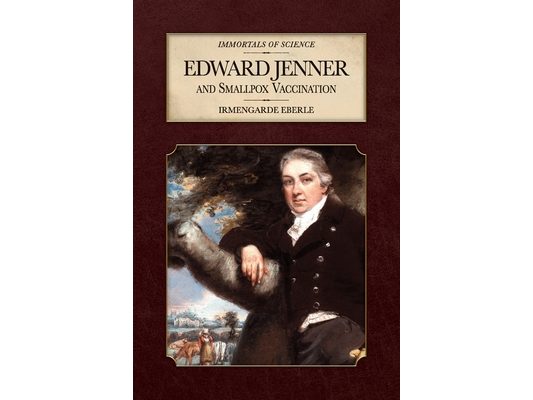 Edward Jenner and Smallpox Vaccination