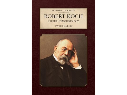 Robert Koch: Father of Bacteriology