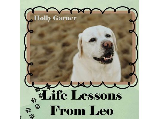 Life Lessons from Leo