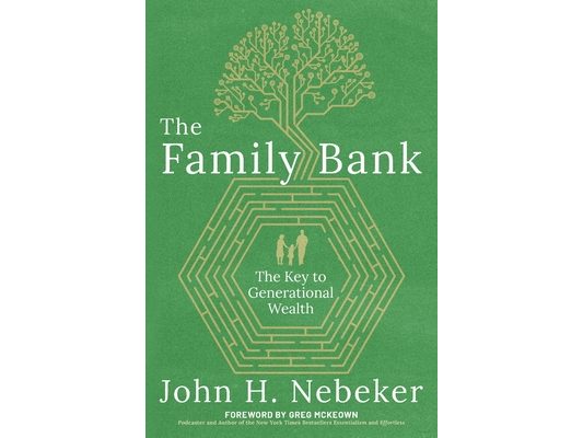 The Family Bank: The Key to Generational Wealth