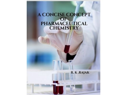 A Consice Concept of Pharmaceutical Chemistry