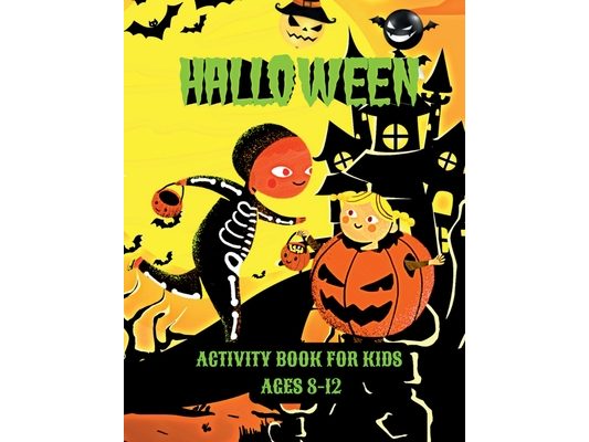 Halloween Activity Book for Kids Ages 8-12: Wonderful and Fun Spooky Halloween Activities: Word Searchs, Easy Substraction Worksheets, Dot Markers, Ha