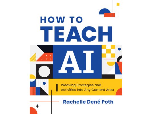 How to Teach AI: Weaving Strategies and Activities Into Any Content Area