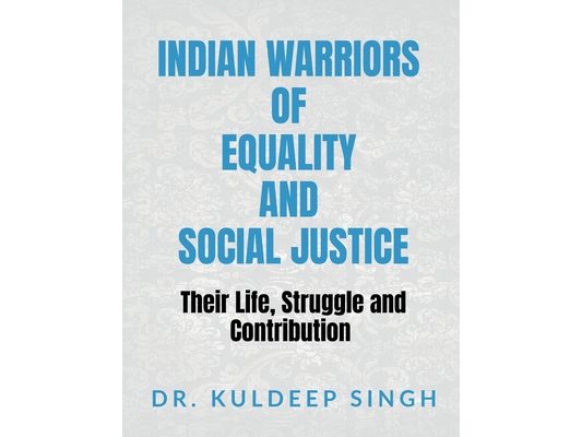 Indian Warriors of Equality and Social Justice