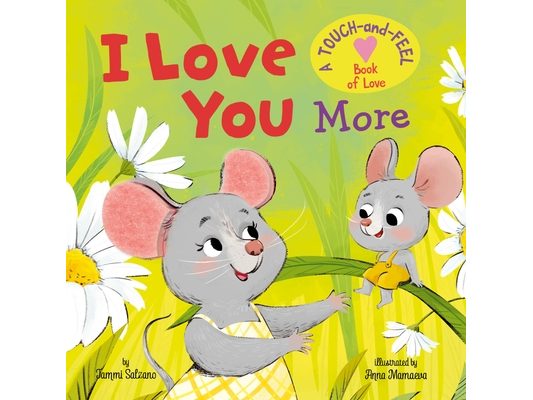 My First Touch and Feel: I Love You More