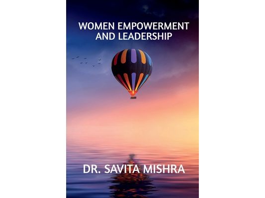 Women Empowerment and Leadership