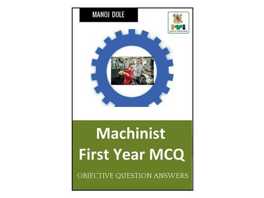 Machinist First Year MCQ
