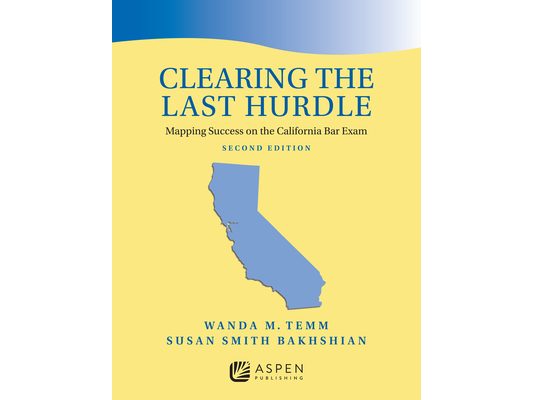 Clearing the Last Hurdle: Mapping Success on the California Bar Exam