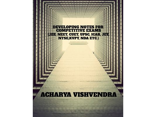 Developing Notes for Competitive Exams