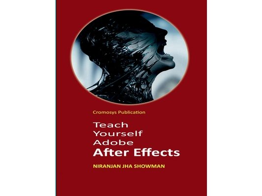 Teach Yourself Adobe After Effects