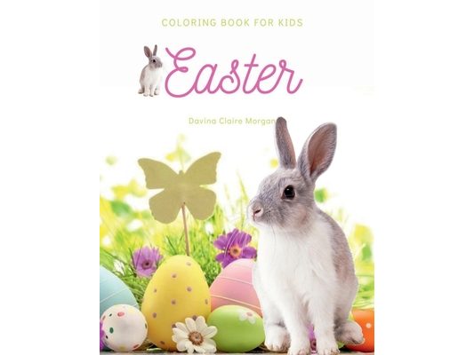 Easter Coloring Book for Kids: A Beautiful Collection of Fun and Easy Happy Easter Coloring Pages for Girls, Boys and Kids Ages 4-8 Makes Amazing Gif