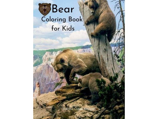 Bear Coloring Book for Kids: Wildlife Bear Animal Coloring Book for Kids Ages 3 and Up Funny Learning Coloring and Activity Book for Boys, Girls an