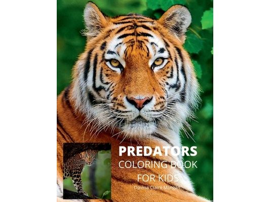 Predators Coloring Book for Kids: Wildlife Animal Coloring Book for Kids Ages 3 and Up Funny Learning Coloring and Activity Book for Boys, Girls and K