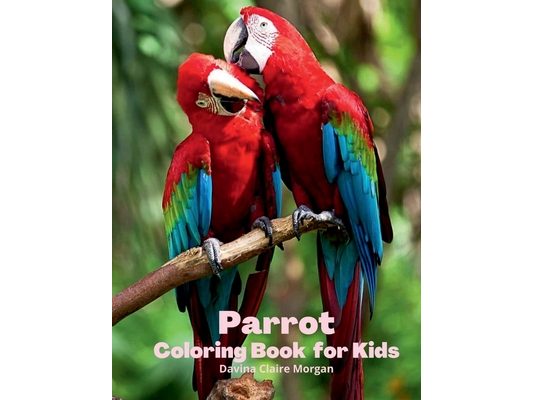 Parrot Coloring Book for Kids: Children Coloring and Activity Book for Girls & Boys Ages 3-8 30 State Parrotss and Nature Beautiful Parrotss Coloring