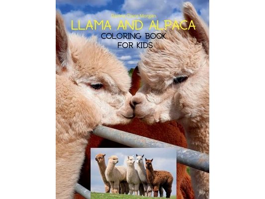 Llama and Alpaca Coloring Book for Kids: Cute Llama and Alpaca Coloring Book for Kids Ages 4- 8 A Unique Collection with Llama and Alpaca Illustration
