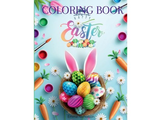 Happy Easter Coloring Book: A Beautiful Collection of Fun and Easy Happy Easter Coloring Pages for Girls, Boys and Kids Ages 3-8 Easter Basket Stu