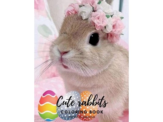 Cute Rabbits Coloring Book: Easy Fun Bunny Coloring and Activity Book with Cute and Adorable Rabbits for Kids Ages 2+ Perfect Gift for Toddlers & Pres