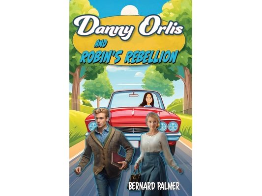 Danny Orlis and Robin's Rebellion