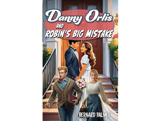 Danny Orlis and Robin's Big Mistake