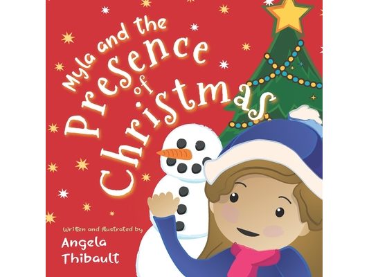 Myla and the Presence of Christmas: A Christmas story for kids about the Magic of Gratitude.