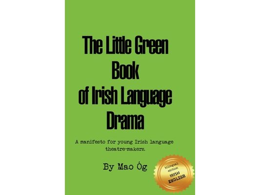 The Little Green Book of Irish Drama