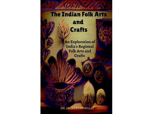 The Indian Folk Arts and Crafts