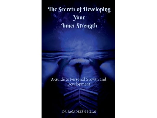 The Secrets of Developing Your Inner Strength