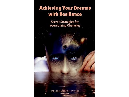 Achieving Your Dreams with Resilience