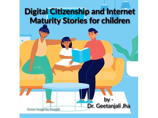 Stories to teach children Digital Citizenship and Internet Maturity skills.: All parents are worried about their children's Internet misuse and over u