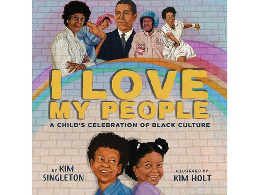 I Love My People: A Child's Celebration of Black Culture