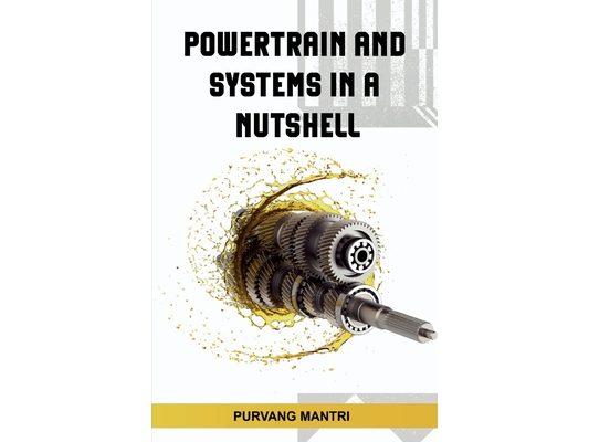 Powertrain and Systems In A Nutshell