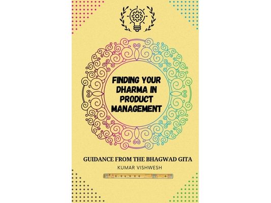 Finding Your Dharma in Product Management