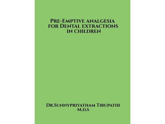 Pre-emptive analgesia for primary tooth extractions in children