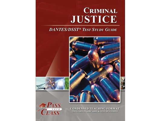 Criminal Justice DSST / DANTES Test Study Guide