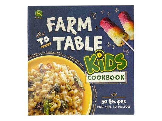 John Deere Farm to Table Kids Cookbook