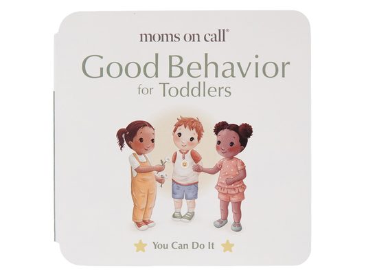 Moms on Call Good Behavior for Toddlers