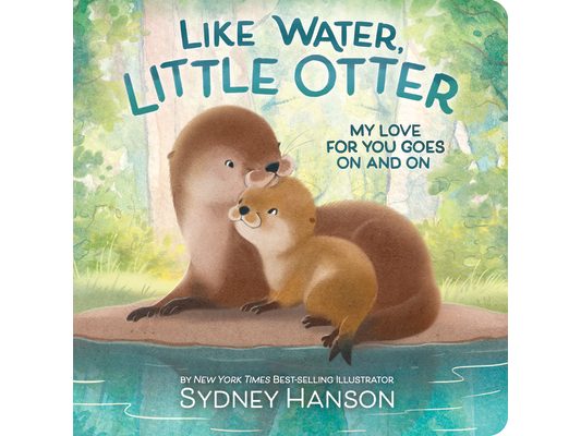 Like Water, Little Otter: My Love for You Goes on and on