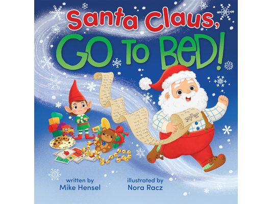 Santa Claus, Go to Bed!