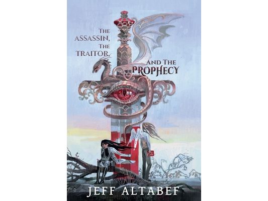 The Assassin, the Traitor, and the Prophecy