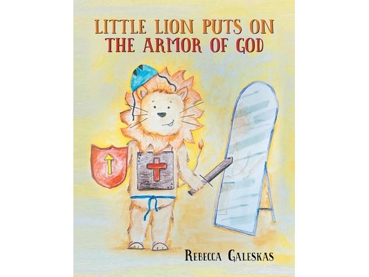 Little Lion Puts on the Armor of God