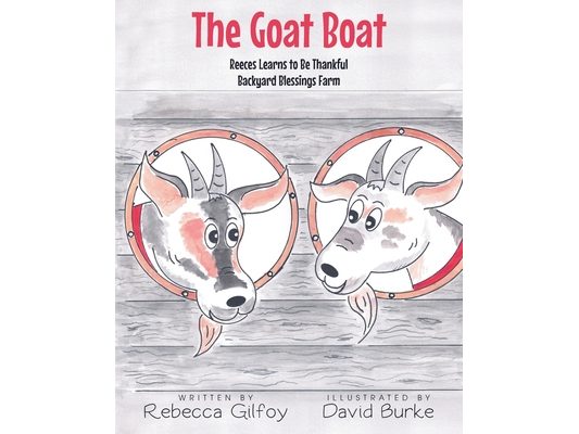 The Goat Boat: Reeces Learns to Be Thankful