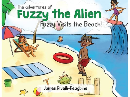 The Adventures of Fuzzy the Alien - Fuzzy Visits the Beach!