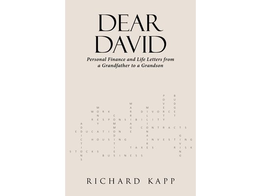 Dear David: Personal Finance and Life Letters from a Grandfather to a Grandson