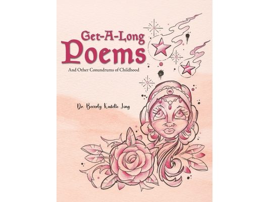 Get-Along Poems: And Other Conundrums of Childhood