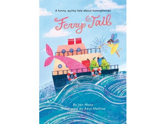 Ferry Tail: A funny, quirky tale about homophones