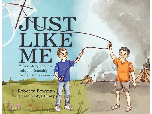 Just Like Me: A true story about a unique friendship formed across oceans