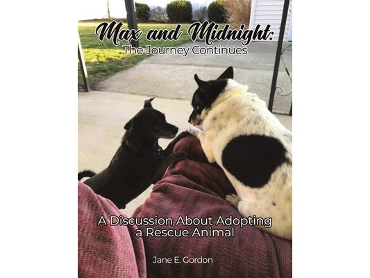 Max and Midnight: The Journey Continues: A Discussion About Adopting a Rescue Animal